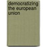 Democratizing the European Union