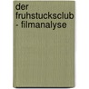 Der Fruhstucksclub - Filmanalyse door Stefanie Rolle