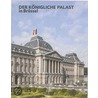 Der Konigliche Palast In Brussel by Irène Smets