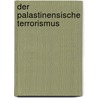 Der Palastinensische Terrorismus door Marius Meyer