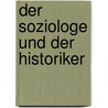 Der Soziologe und der Historiker door Pierre Bourdieu