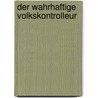 Der wahrhaftige Volkskontrolleur by Andrej Kurkow