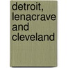 Detroit, Lenacrave And Cleveland door Brooke!