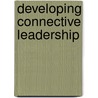 Developing Connective Leadership door Larry Alper