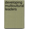 Developing Multicultural Leaders door Ziad A. Zennie