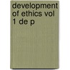 Development Of Ethics Vol 1 De P by Terence Irwin