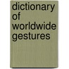 Dictionary of Worldwide Gestures by Franz H. Bauml