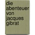 Die Abenteuer von Jacques Gibrat