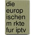 Die Europ Ischen M Rkte Fur Iptv