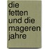 Die fetten und die mageren Jahre