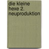 Die kleine Hexe 2. Neuproduktion door Otfried Preussler