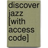 Discover Jazz [With Access Code] by Tad Lathrop