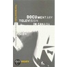 Documentary Television In Canada door David Hogarth