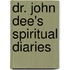 Dr. John Dee's Spiritual Diaries
