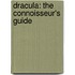 Dracula: The Connoisseur's Guide