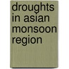 Droughts In Asian Monsoon Region door Rajib Shaw