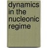 Dynamics In The Nucleonic Regime door E. Suraud