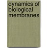 Dynamics of Biological Membranes door Miles Houslay