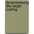Dynamisierung Des Target Costing