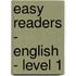 Easy Readers - English - Level 1