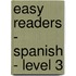 Easy Readers - Spanish - Level 3