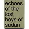 Echoes of the Lost Boys of Sudan by Susan Clark