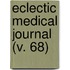 Eclectic Medical Journal (V. 68)
