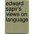 Edward Sapir's Views On Language