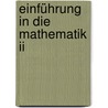 Einführung In Die Mathematik Ii by Richard Ohnsorge