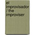 El Improvisador / The Improviser