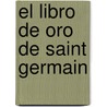 El Libro De Oro De Saint Germain by Saint Germain