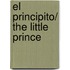 El Principito/ The Little Prince