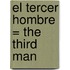El Tercer Hombre = The Third Man