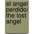 El angel perdido/ The Lost Angel
