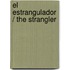 El estrangulador / The Strangler