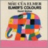 Elmer's Colours = Elmer's Colors