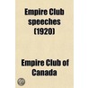 Empire Club Speeches (Volume 17) by Empire Club of Canada