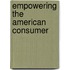 Empowering The American Consumer