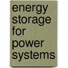 Energy Storage For Power Systems door Andrei Ter-Gazarian