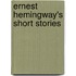 Ernest Hemingway's Short Stories