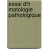 Essai D'h Matologie Pathologique by Gabriel Andral