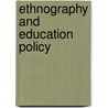 Ethnography And Education Policy door Geoffrey Walford