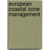 European Coastal Zone Management door R.W. Dixon-Gough