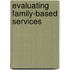 Evaluating Family-Based Services