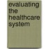 Evaluating the Healthcare System
