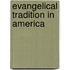 Evangelical Tradition In America