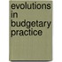 Evolutions In Budgetary Practice