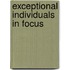 Exceptional Individuals In Focus