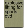 Explosive Lifting For Sports Dvd door Human Kinetics