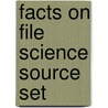 Facts On File Science Source Set by Facts on File Inc